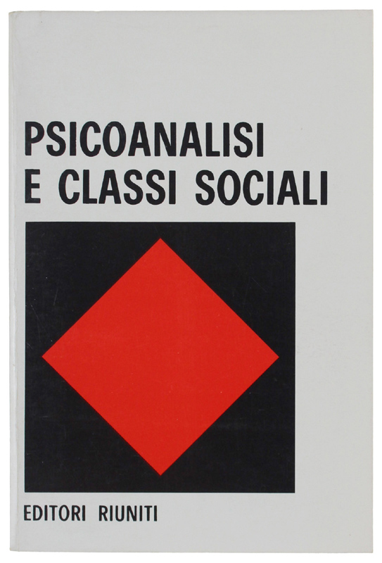 PSICOANALISI E CLASSI SOCIALI [come nuovo]