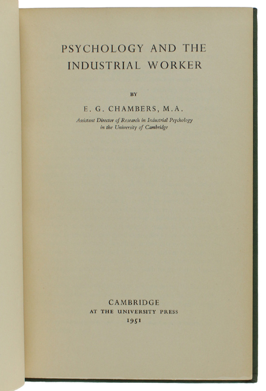 PSYCHOLOGY AND THE INDUSTRIAL WORKER