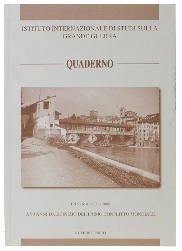 QUADERNO - 1915 MAGGIO 2005: A 90 ANNI DALL'INIZIO DEL …