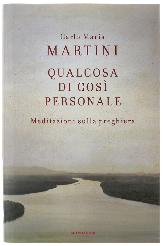 QUALCOSA DI COSI' PERSONALE. Meditazioni sulla preghiera [Prima edizione]