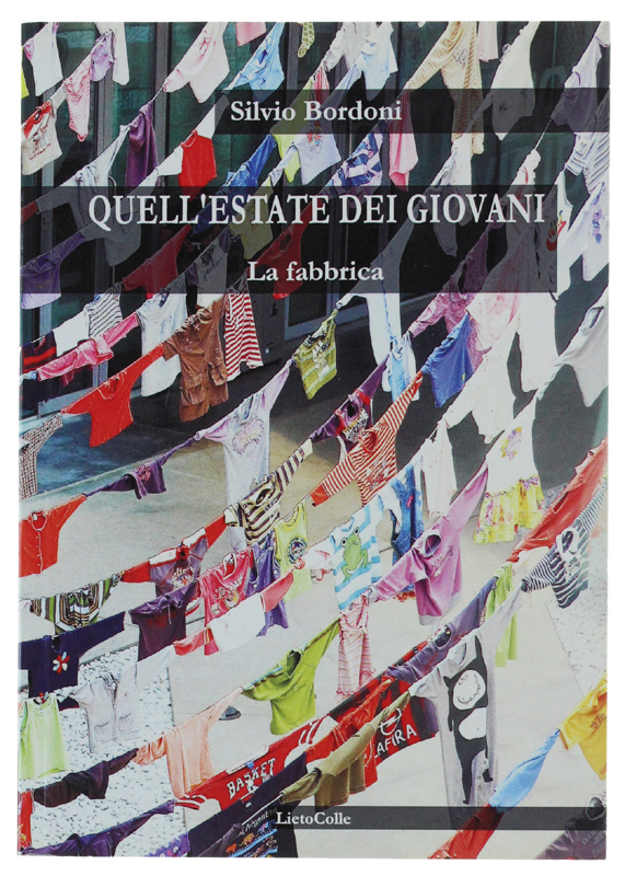 QUELL'ESTATE DEI GIOVANI - La fabbrica