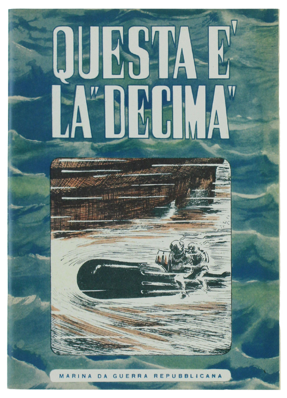 QUESTA E' LA "DECIMA" - Marina da guerra Repubblcana