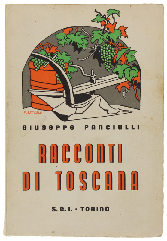 RACCONTI DI TOSCANA. Illustrazioni di Marina Battigelli (2a ristampa, 10° …