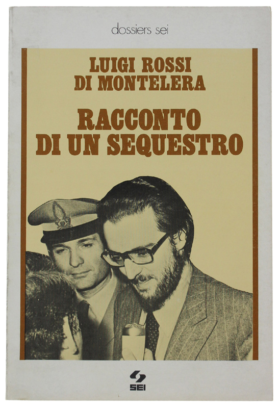RACCONTO DI UN SEQUESTRO [come nuovo]