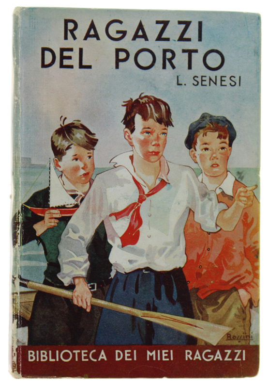 RAGAZZI DEL PORTO - Biblioteca dei Miei Ragazzi n. 59 …