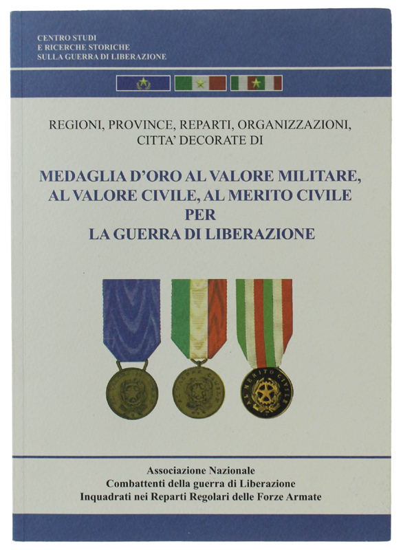 Regioni, province, reparti, organizzazioni, città decorate di MEDAGLIA D'ORO AL …