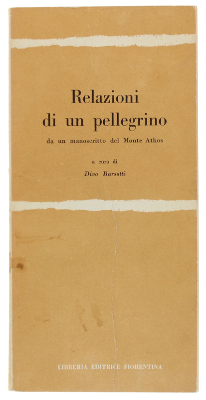 RELAZIONI DI UN PELLEGRINO da un manoscritto del Monte Athos