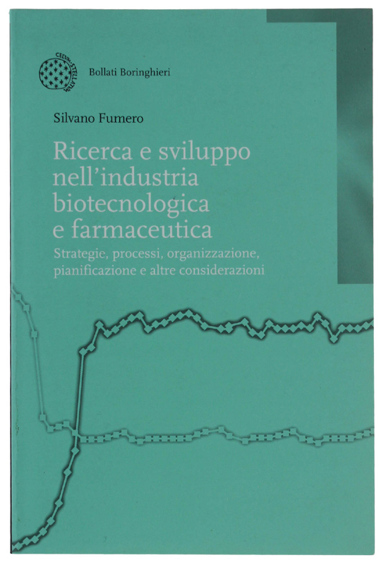 RICERCA E SVILUPPO NELL'INDUSTRIA BIOTECNOLOGICA E FARMACEUTICA