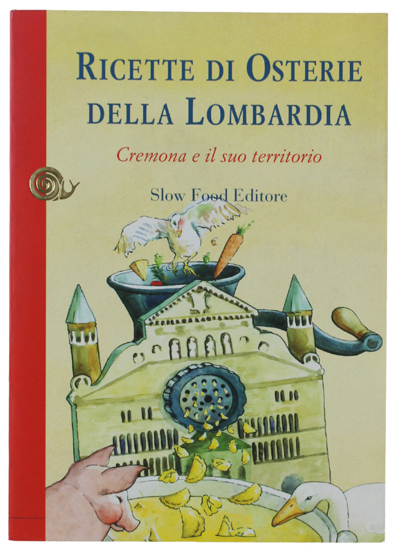 RICETTE DI OSTERIE DELLA LOMBARDIA. Cremoa e il suo territorio.