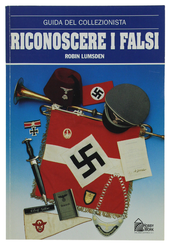 RICONOSCERE I FALSI. Guida del collezionista