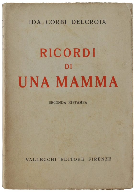 RICORDI DI UNA MAMMA [1a edizione, 2a ristampa].