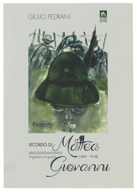 RICORDO DI MATTEA GIOVANNI (1895-1918) KRIEGSGEFANGENEN PRIGIONIERO DI GUERRA
