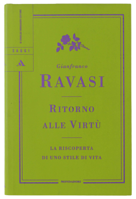 RITORNO ALLE VIRTÙ. La riscoperta di uno stile di vita