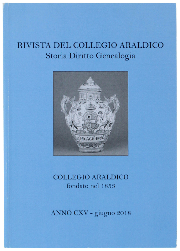 RIVISTA DEL COLLEGIO ARALDICO. Storia Diritto Genealogia. Anno CXV - …