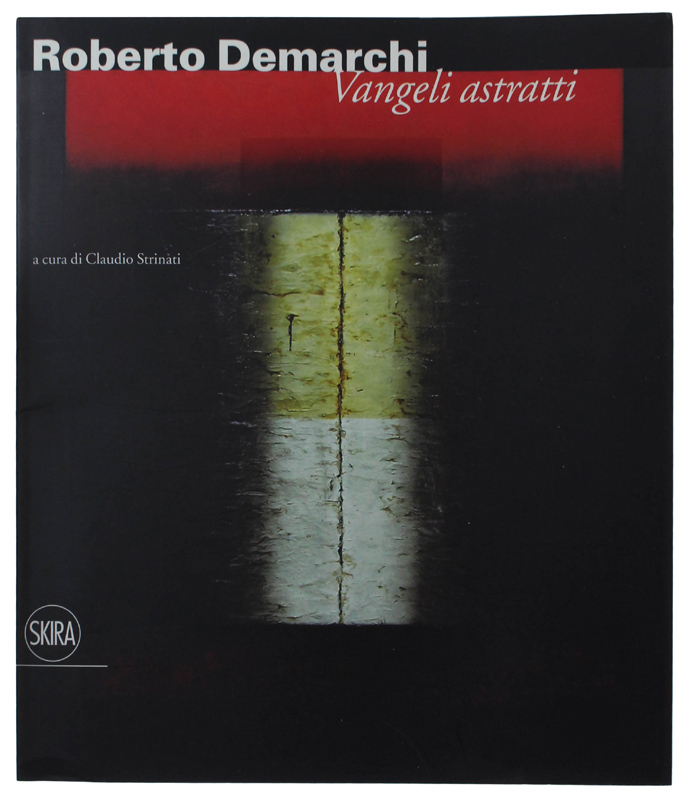 ROBERTO DEMARCHI. Vangeli astratti.