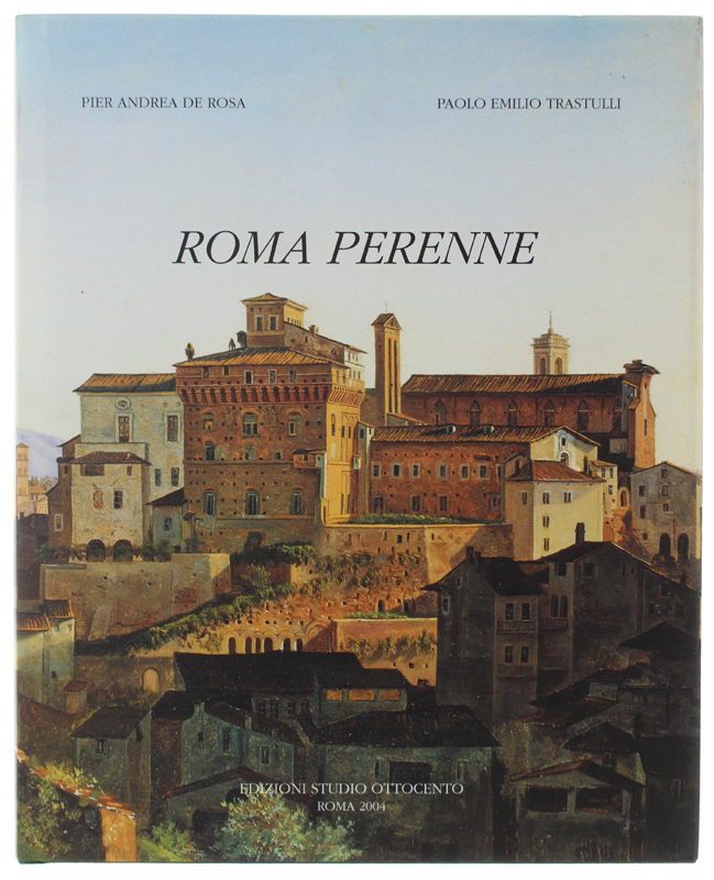 ROMA PERENNE [Prima pregiata edizione]