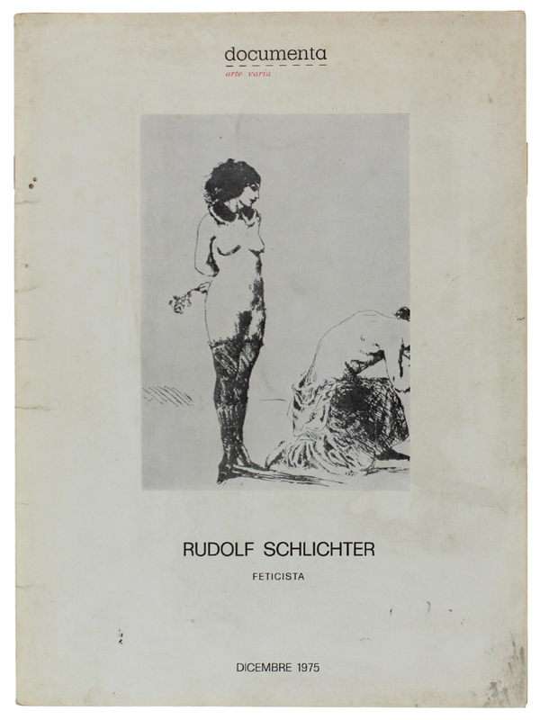RUDOLF SCHLICHTER FETICISTA