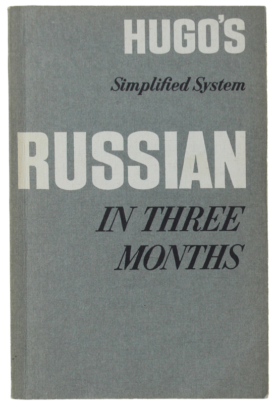 RUSSIAN IN THREE MONTHS. Hugo's simplified system. An Easy And …