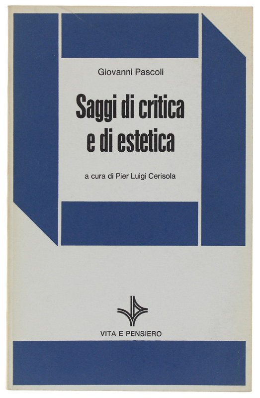 SAGGI DI CRITICA E DI ESTETICA a cura di Pier …
