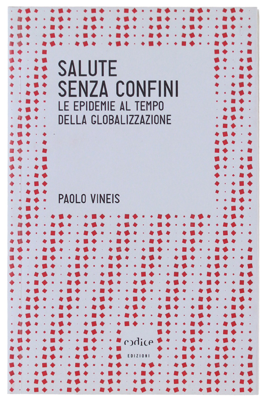 SALUTE SENZA CONFINI. Le epidemie della globalizzazione