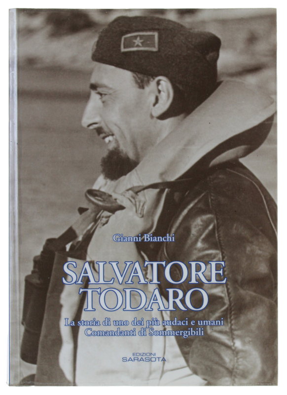 SALVATORE TODARO - La storia di uno dei più audaci …