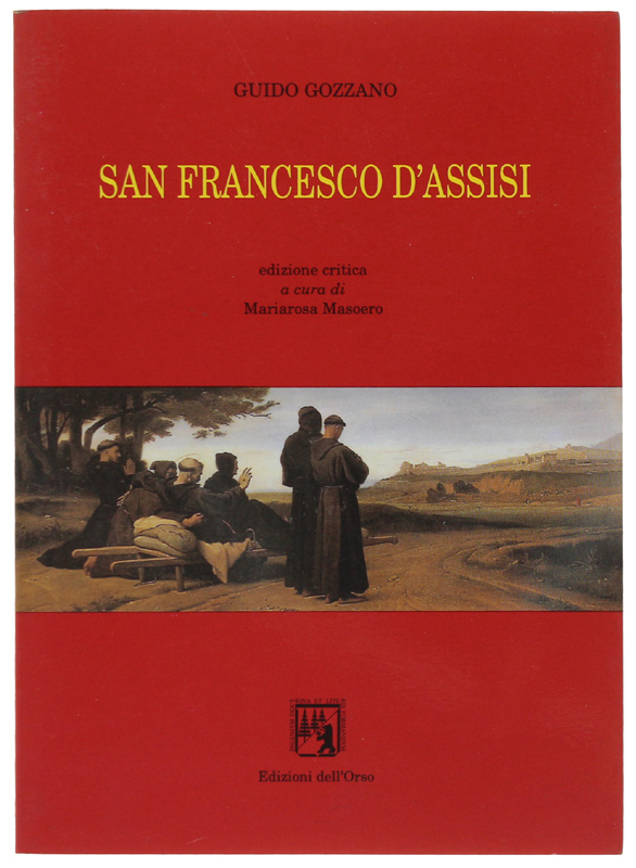 SAN FRANCESCO D'ASSISI. Edizione critica a cura di Mariarosa Masoero …