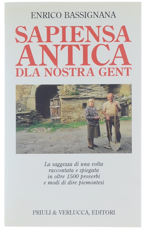 SAPIENSA ANTICA DLA NOSTRA GENT. La saggezza di una volta …
