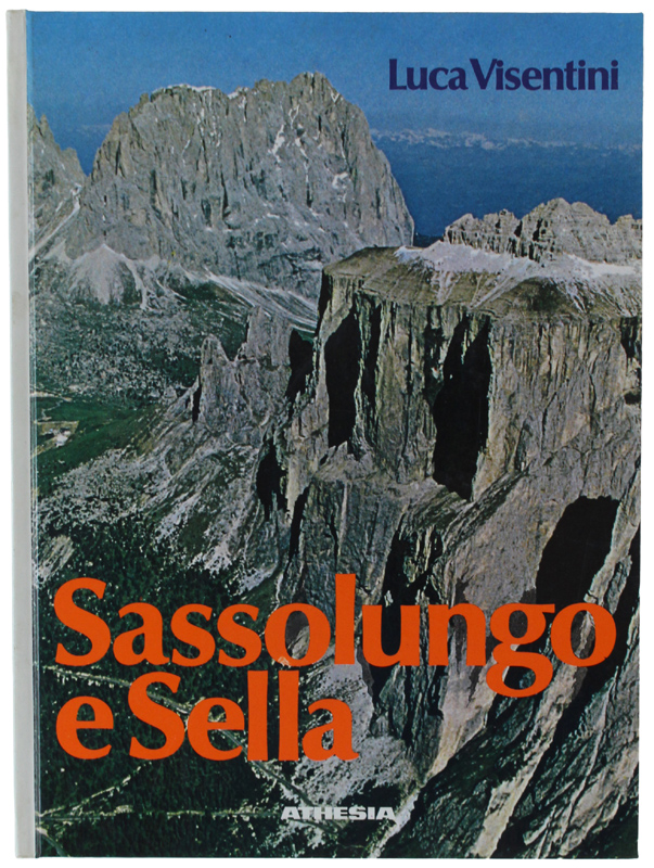 SASSOLUNGO E SELLA. Escursionismo e vie normali di salita alle …