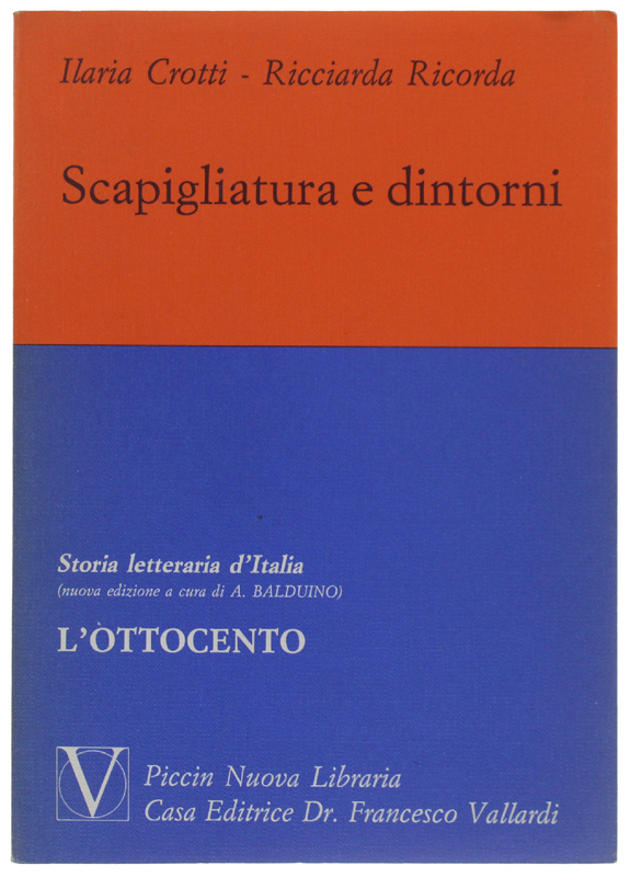 SCAPIGLIATURA E DINTORNI. Estratto da Storia Letteraria d'Italia: L'Ottocento, a …