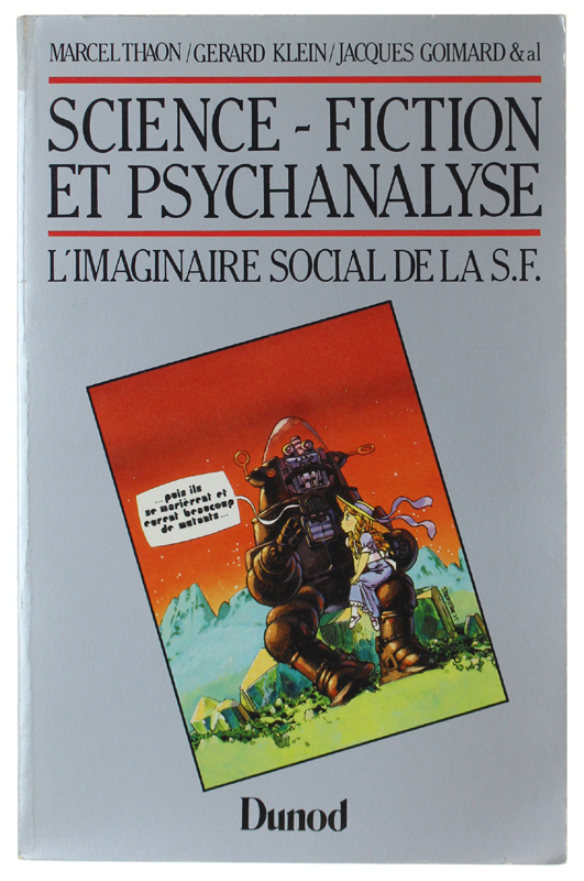 SCIENCE -FICTION ET PSYCHANALYSE. L'IMAGINAIRE SOCIAL DE LA S.F.