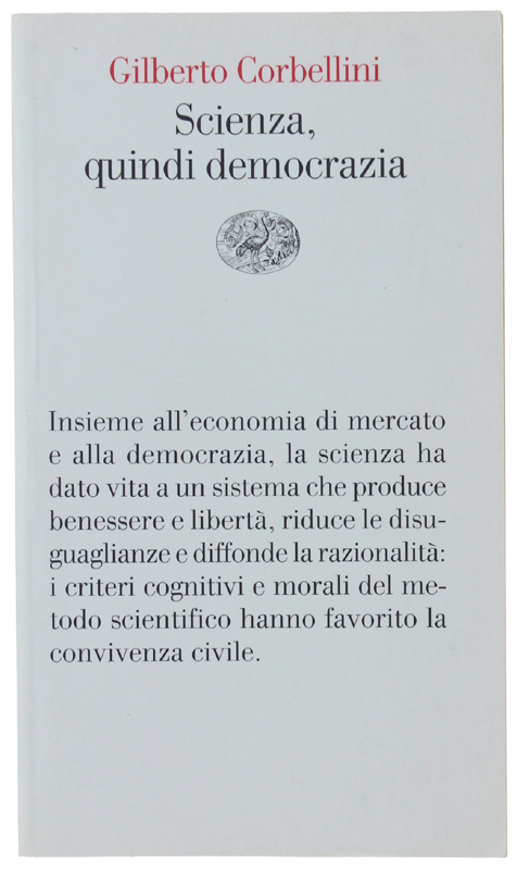 SCIENZA, QUINDI DEMOCRAZIA [volume nuovo]