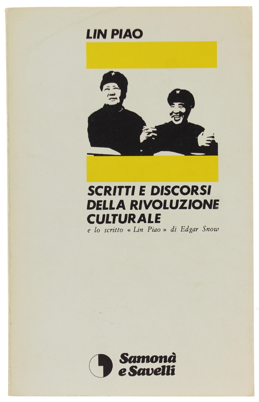 SCRITTI E DISCORSI DELLA RIVOLUZIONE CULTURALE [come nuovo]