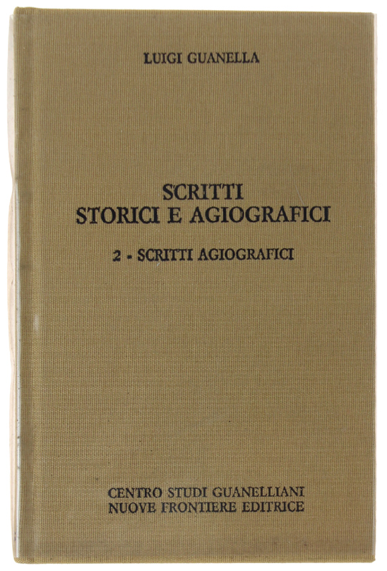 SCRITTI STORICI E AGIOGRAFICI. Volume 2: SCRITTI AGIOGRAFICI. a cura …