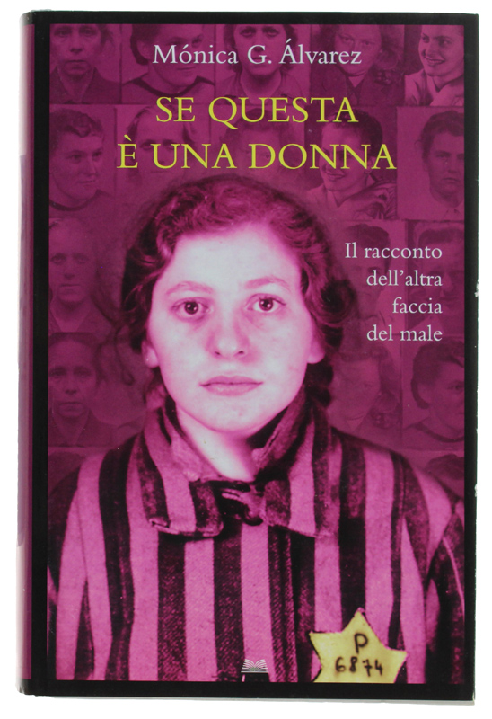 SE QUESTA È UNA DONNA. Il racconto dell'altra faccia del …