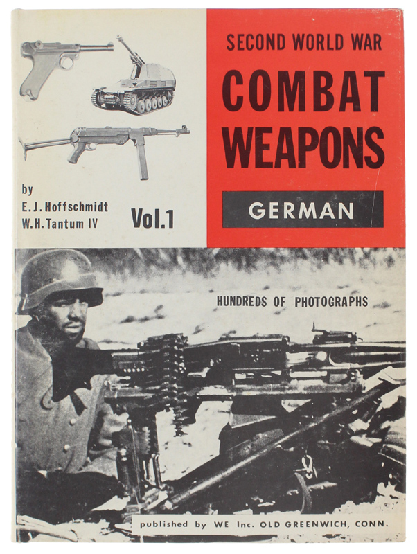 SECOND WORLD WAR COMBAT WEAPONS. Vol. 1: GERMAN