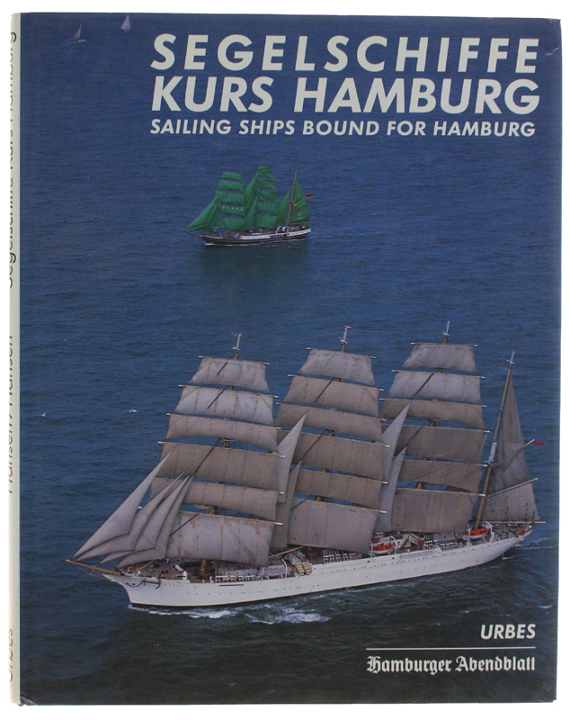 SEGELSCHIFFE KURS HAMBURG: Sailing ships bound for Hamburg [english/german, very …