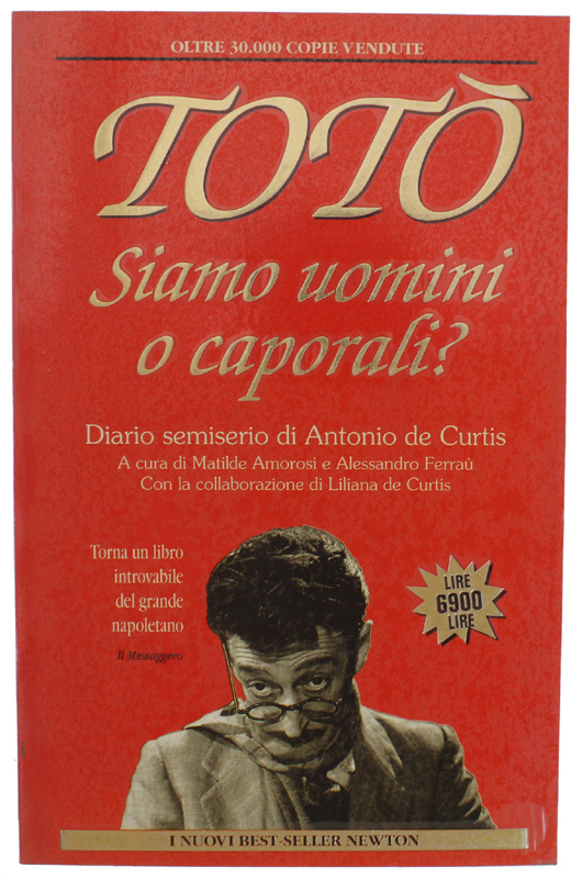 SIAMO UOMINI O CAPORALI ? Diario semiserio di Antonio De …