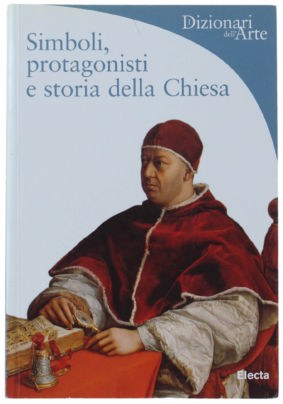 SIMBOLI, PROTAGONISTI E STORIA DELLA CHIESA