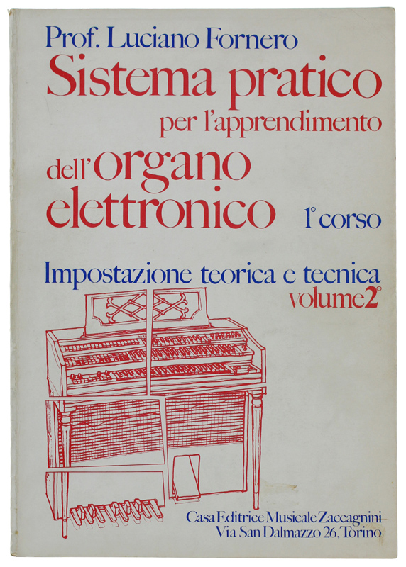 SISTEMA PRATICO PER L'APPRENDIMENTO DELL'ORGANO ELETTRONICO - 1° Corso: Impostazione …