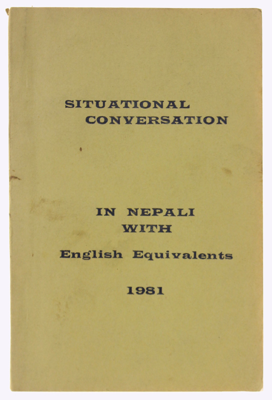 SITUATIONAL CONVERSATION IN NEPALI WITH ENGLISH EQUIVALENTS - 1981