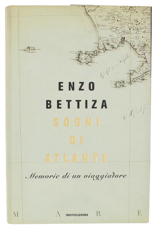 SOGNI DI ATLANTE. Memorie di un viaggiatore [1a edizione, con …