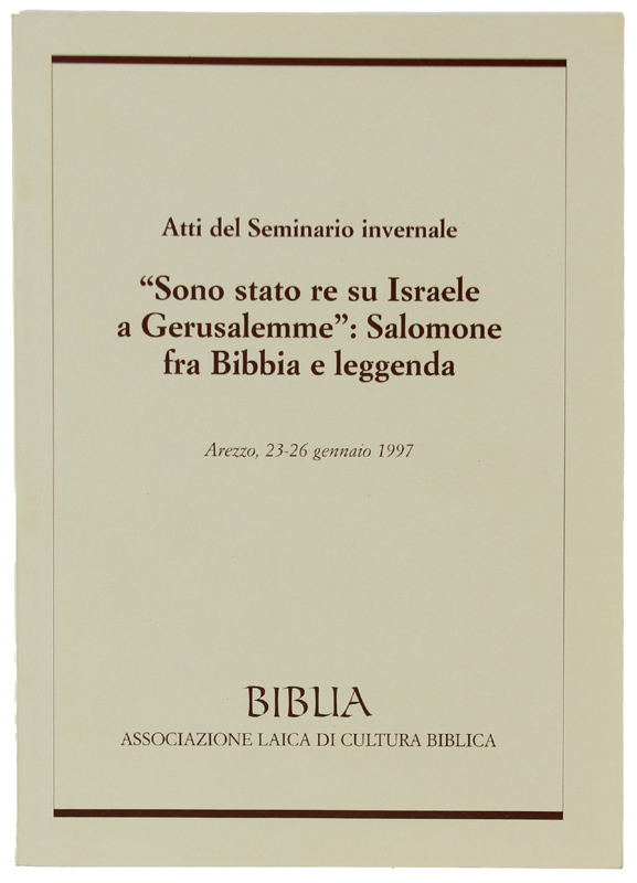 sono stato re su israele a gerusalemme: SALOMONE FRA BIBBIA …