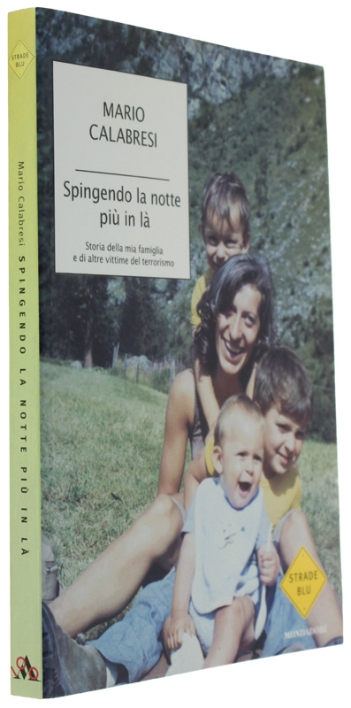SPINGENDO LA NOTTE PIÙ IN LÀ. Storia della mia famiglia …