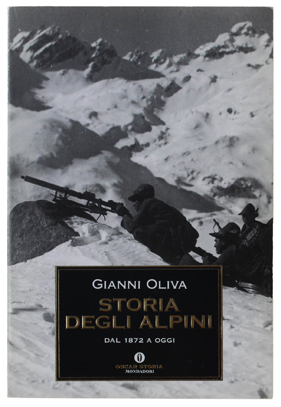 STORIA DEGLI ALPINI: Dal 1872 a oggi