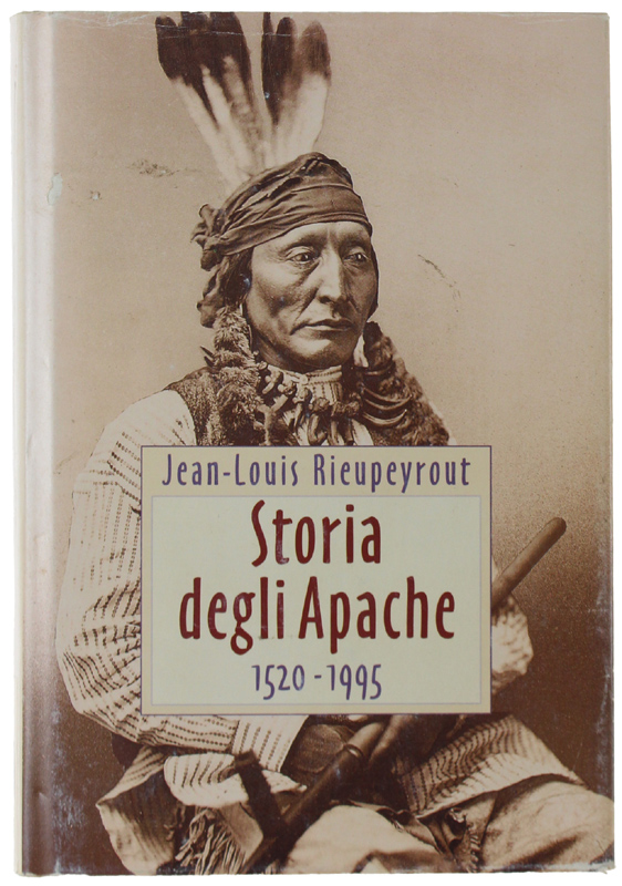STORIA DEGLI APACHE 1520-1995.