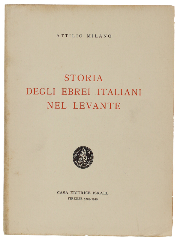 STORIA DEGLI EBREI ITALIANI NEL LEVANTE.