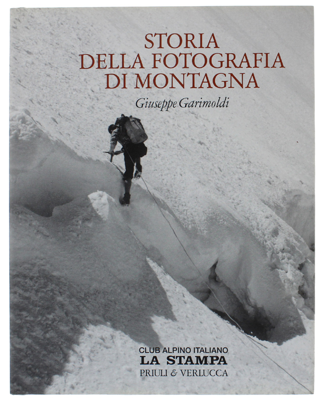 STORIA DELLA FOTOGRAFIA DI MONTAGNA [come nuovo]