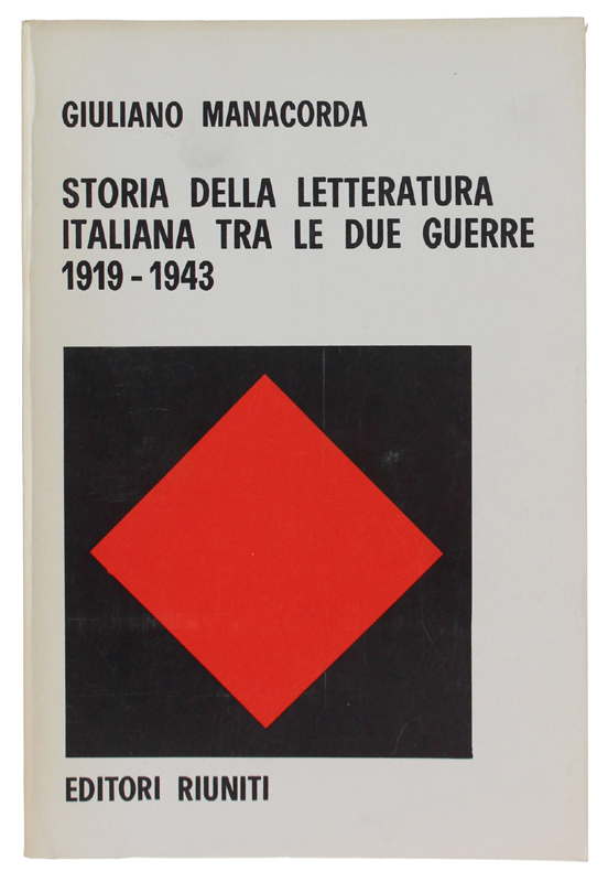 STORIA DELLA LETTERATURA ITALIANA TRA LE DUE GUERRE 1919-1943 [come …