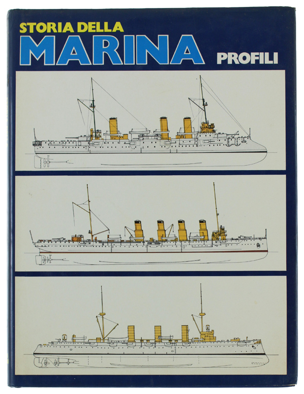 STORIA DELLA MARINA - Volume settimo: PROFILI