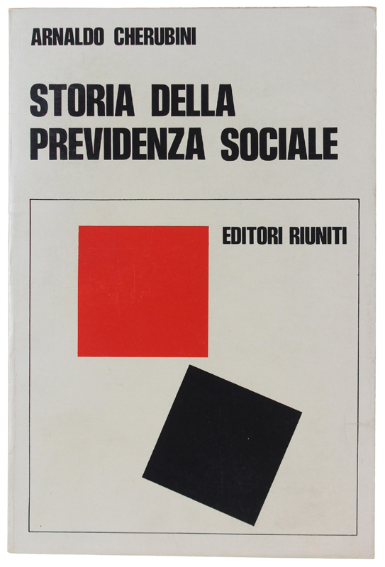 STORIA DELLA PREVIDENZA SOCIALE (1860-1960) [come nuovo]
